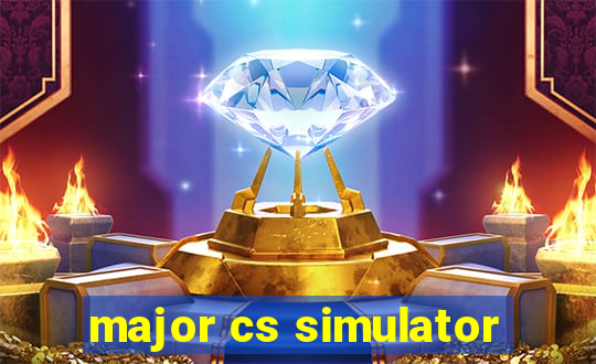 major cs simulator